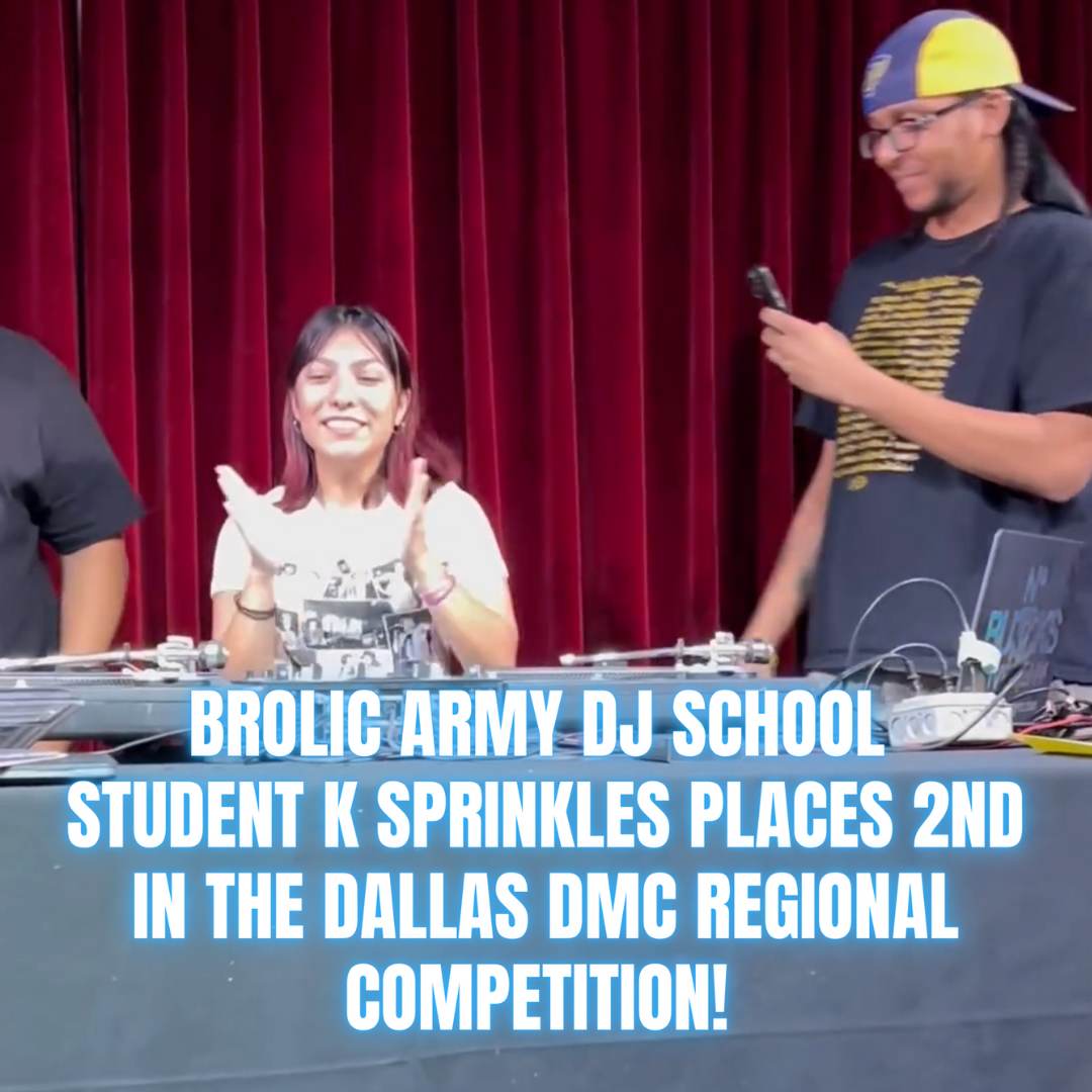 Brolic Army DJ School student K Sprinkles placed 2nd in the 2024 Dallas DMC regional competition!